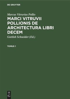 Marcus Vitruvius Pollio: Marci Vitruvii Pollionis De architectura libri decem. Tomus 1 - Vitruvius Pollio, Marcus