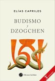 Budismo y dzogchen (Nueva Edición Revisada y Ampliada) Budismo y dzogchen (Nueva Edición Revisada y Ampliada)