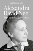 Alexandra David-Neel : exploradora y feminista