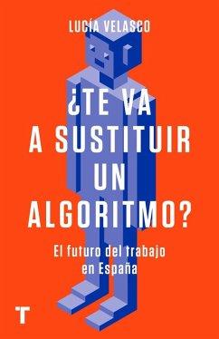 Cover ¿Te va a sustituir un algoritmo?: El futuro del trabajo en España