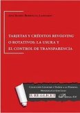 Tarjetas y créditos revolving o rotativos : la usura y el control de transparencia