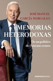Memorias heterodoxas : de un político de extremo centro
