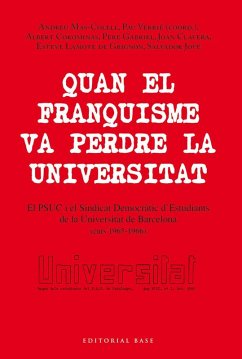 Cover Quan el franquisme va perdre la universitat: El PSUC i el Sindicat Democràtic d?Estudiants de la Universitat de Barcelona (curs 1965-1966)