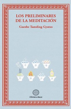 Los preliminares de la meditacion - Gyatso, Gueshe Tamding