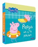 Peppa Pig va a la piscina (Peppa Pig. Pequeñas manitas) Peppa Pig va a la piscina (Peppa Pig. Pequeñas manitas)