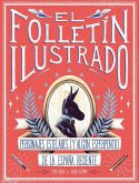 El folletín ilustrado : personajes estelares (y algún esperpento) de la España reciente