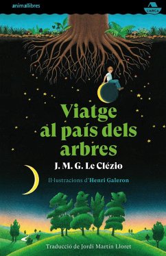 Viatge al país dels arbres - Le Clézio, Jean-Marie Gustave; Galeron, Henri; Le Clézio, J. M. G.