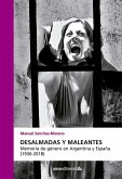 Desalmadas y maleantes : memoria de género en Argentina y España, 1936-2018