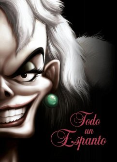 Todo un espanto : una historia de Cruella de Vil - Disney, Walt Todo un espanto : una historia de Cruella de Vil - Disney, Walt