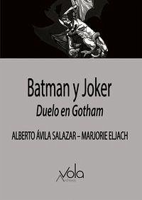 Batman y Joker : duelo en Gotham - Ávila, Alberto Carlos; Eljach, Marjorie