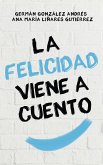 La felicidad viene a cuento