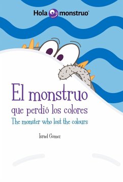 El monstruo que perdió los colores = The monster who lost the colours - Gómez Martínez, Israel