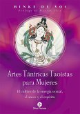 Artes tántricas taoístas para mujeres : el cultivo de la energía sexual, el amor y el espíritu