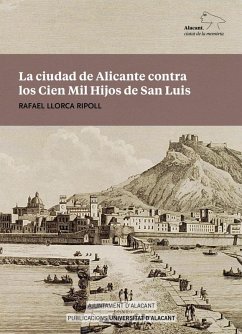 Cover La ciudad de Alicante contra los Cien Mil Hijos de San Luis