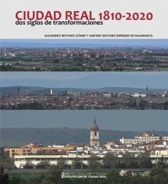 Cover Ciudad Real, 1810-2020 : dos siglos de transformaciones