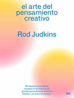 El Arte del Pensamiento Creativo - Judkins, Rod