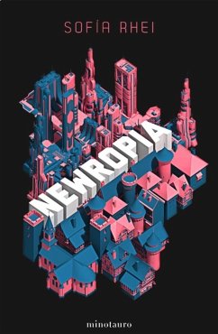 Newropía : elige tu propia utopía - Rhei, Sofía