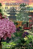 Bianjing era el meu somni i altres narracions Bianjing era el meu somni i altres narracions