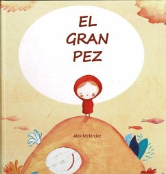 El gran pez - Meléndez, Álex