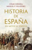 Historia de España sin mitos ni tópicos
