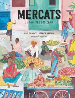 Mercats, un món per descobrir - Adrià, Ferran; Sucarrats, Josep