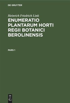 Heinrich Friedrich Link: Enumeratio Plantarum Horti Regii Botanici Berolinensis. Pars 1 - Link, Heinrich Friedrich