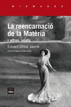 La reencarnació de la Matèria i altres relats - Girbal Jaume, Eduard