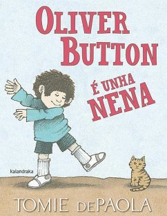 Oliver Button é unha nena - De Paola, Tomie; Senra Gómez, Óscar