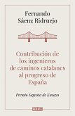 Contribución de los ingenieros de caminos catalanes al progreso de España