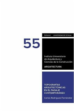 Topografías arquitectónicas en el paisaje contemporáneo - Fernández Rodríguez, Carlos Jesús; Rodríguez Fernández, Carlos