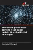 Teoremi di punto fisso comune negli spazi metrici G probabilistici di Menger