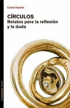 Círculos : relatos para la reflexión y la duda - Fajardo Ricomá, Carlos