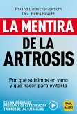 La mentira de la Artrosis: Por qué sufrimos en vano y qué hacer para evitarlo