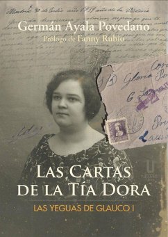 Las cartas de la tía Dora : las yeguas de Glauco - Rubio, Fanny; Ayala Povedano, Germán