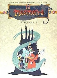 La mazmorra : integral 1 - Sfar, Joann; Sánchez Abulí, Enrique; Trondheim, Lewis; Boulet