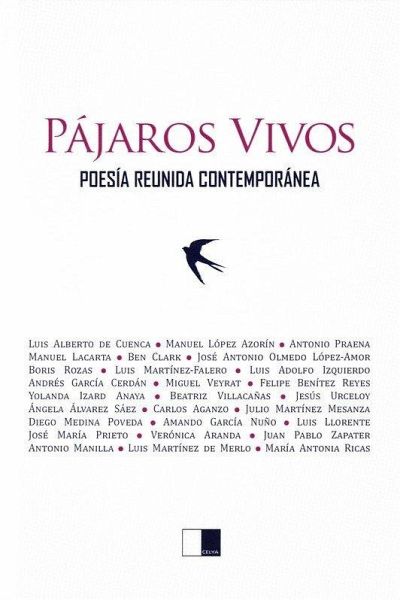 Pájaros vivos : poesía reunida contemporánea Pájaros vivos : poesía reunida contemporánea