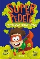 Superpedete 2. Preparados, listos... ¡pedo!