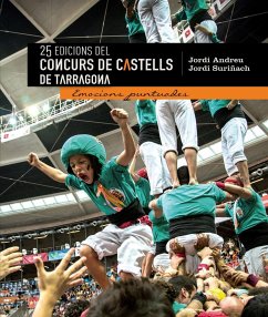 25 Edicions del Concurs de Castells de Tarragona : Emocions puntuades - Andreu Giner, Jordi