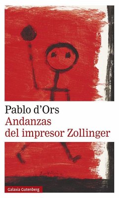 Andanzas del impresor Zollinger - Ors, Pablo d'