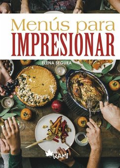 Menús para impresionar - Segura Jiménez, María Elena