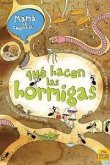 Mamá te cuento-- qué hacen las hormigas