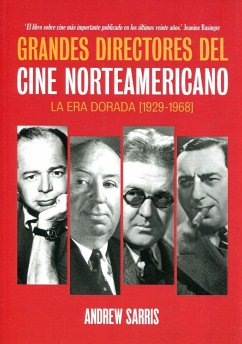 Grandes directores del cine norteamericano : la era dorada, 1929-1968 - Sarris, Andrew