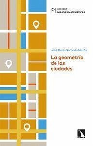 La geometría de las ciudades - Sorando Muzás, José María