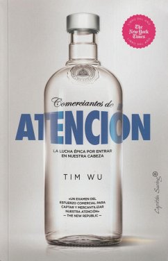 Comerciantes de atención : la lucha épica por entrar en nuestra cabeza - Wu, Tim