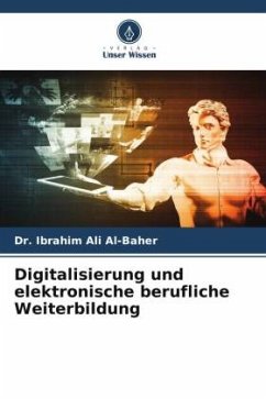 Digitalisierung und elektronische berufliche Weiterbildung - Ali Al-Baher, Dr. Ibrahim