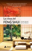 Las claves del feng shui NE: Cómo lograr la armonía perfecta en el hogar con todo lo que tienes y sin gastar más Las claves del feng shui NE: Cómo lograr la armonía perfecta en el hogar con todo lo que tienes y sin gastar más