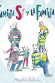 FAMILIA SI Y LA FAMILIA NO, LA