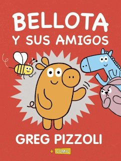 Bellota Y Sus Amigos - Pizzoli, Greg