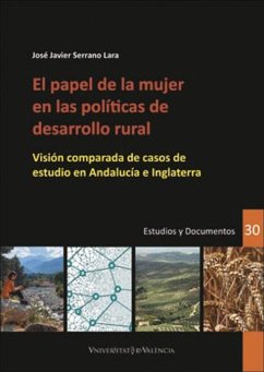 El papel de la mujer en las políticas de desarrollo rural : visión comparada de casos de estudio en Andalucía e Inglaterra - Serrano Lara, José Javier