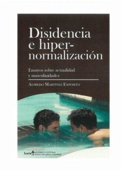 Cover DISIDENCIA E HIPERNORMALIZACION: Ensayos sobre sexualidad y masculinidades